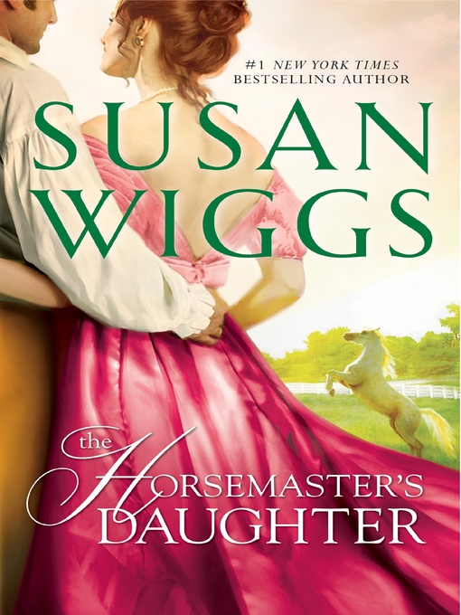 Title details for The Horsemaster's Daughter by Susan Wiggs - Available